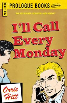 I'll Call Every Monday Read online