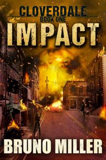 Impact: A Post-Apocalyptic Survival series (Cloverdale Book 1)