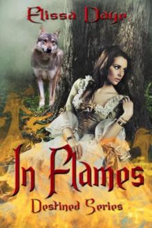 In Flames, Destined Series Volume 1 Read online