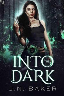 Into the Dark (Until Dawn, Book 3) Read online