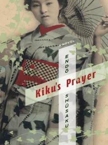 Kiku's Prayer: A Novel Read online