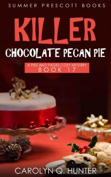 Killer Chocolate Pecan Pie Read online