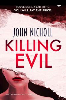 Killing Evil: a chilling psychological thriller Read online