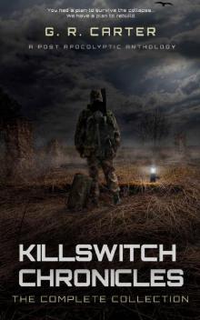 Killswitch Chronicles- The Complete Anthology Read online