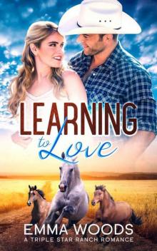 Learning To Love (Triple Star Ranch Book 2) Read online