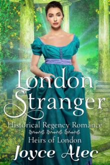 London Stranger: Historical Regency Romance (Heirs of London Book 1) Read online