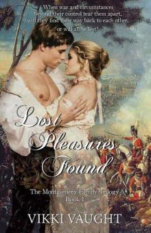 Lost Pleasures Found (The Montgomery Family & Friends Book 1) Read online