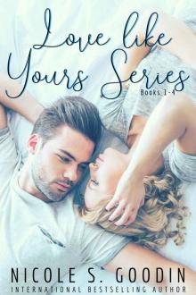 Love like Yours Series Box Set: Books 1 - 4 Read online