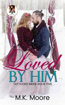 Loved By Him (Tattooed Brides Book 5) Read online