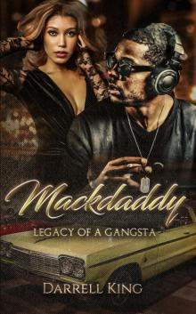 Mack Daddy Legacy of a Gangsta Read online