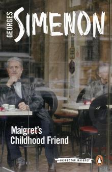 Maigret's Childhood Friend Read online