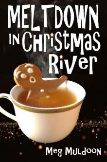 Meltdown in Christmas River Read online