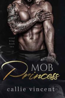 Mob Princess: An Arranged Dark Mafia Romance (Cruel King Book 2) Read online