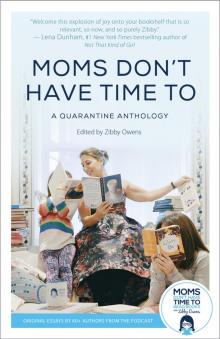 Moms Don't Have Time To