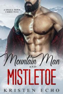 Mountain Man and Mistletoe: A Small Town Christmas Read online