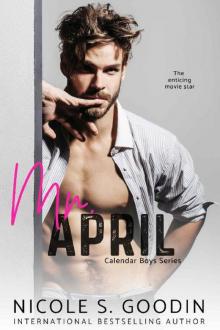 Mr. April: A Celebrity Romance (Calendar Boys Book 4) Read online
