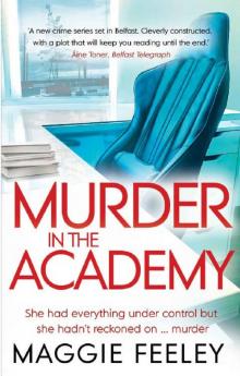 Murder In The Academy : A chilling murder mystery set in Belfast (Alice Fox Murder Mysteries Book 1) Read online