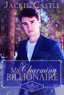 My Charming Billionaire (The Grimwood Legacy Series Book 2) Read online