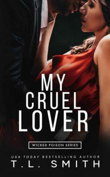 My Cruel Lover (Wicked Poison Book 3) Read online