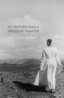 My Mother Was a Freedom Fighter Read online