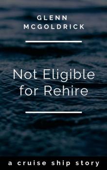 Not Eligible For Rehire Read online