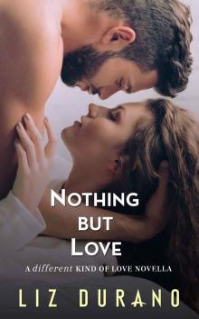 Nothing But Love: A Different Kind of Love Novella Read online