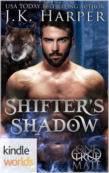 One True Mate: Shifter's Shadow (Kindle Worlds Novella) Read online
