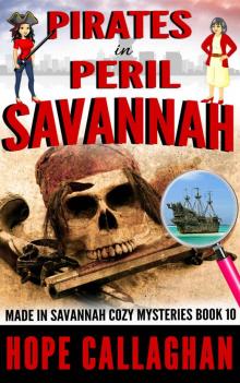Pirates in Peril: A Made in Savannah Cozy Mystery (Made in Savannah Cozy Mysteries Series Book 10) Read online