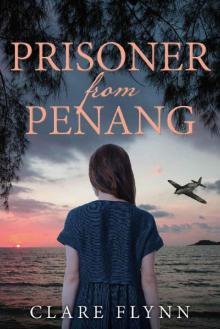 Prisoner from Penang: The moving sequel to The Pearl of Penang Read online