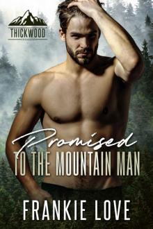 Promised to the Mountain Man: Thickwood, CO Read online