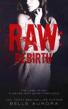 Raw: Rebirth (Raw Family, #3) Read online