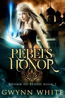 Rebel's Honor: Book One in Crown of Blood Series Read online