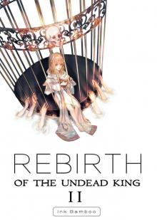 Rebirth of the Undead King: Book 2