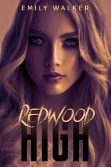 Redwood High:: A Dark High School Romance Read online