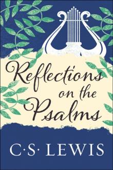 Reflections on the Psalms Read online
