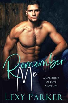 Remember Me: A Calendar of Love Novel #4 Read online