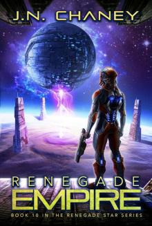 Renegade Empire: An Intergalactic Space Opera Adventure (Renegade Star Book 10) Read online