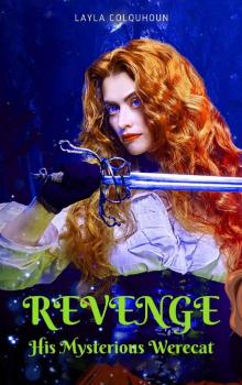 Revenge : His Mysterious Werecat Read online