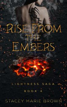 Rise From the Embers (Lightness Saga #4) Read online