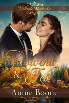 Rowena & Jeb (Colorado Matchmaker Book 3) Read online