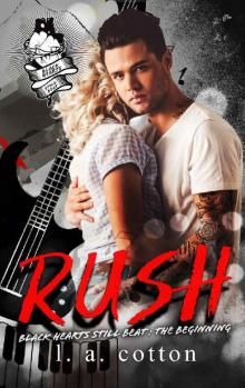 Rush: The Beginning (Black Hearts Still Beat Book 1) Read online
