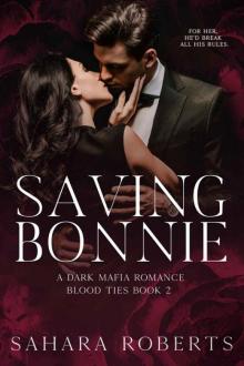 Saving Bonnie: A Dark Mafia Romance (Blood Ties Book 2) Read online