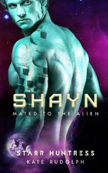 Shayn (Mated to the Alien, #7) Read online