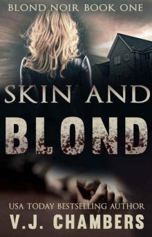 Skin and Blond (Blond Noir Mysteries Book 1) Read online