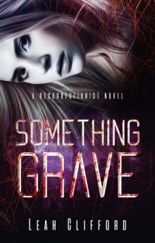 Something Grave: The Resurrectionists Series book two Read online