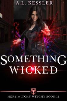 Something Wicked (Here Witchy Witchy Book 11) Read online