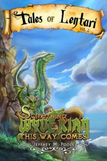 Something Wyverian This Way Comes Read online
