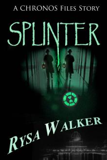 Splinter: A CHRONOS Files Story Read online