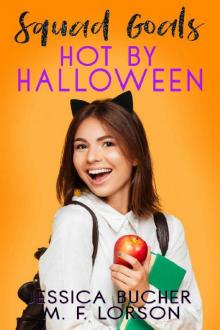 Squad Goals: Hot by Halloween Read online