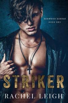 Striker: A Dark Bully Romance (Redwood Rebels Book 1) Read online
